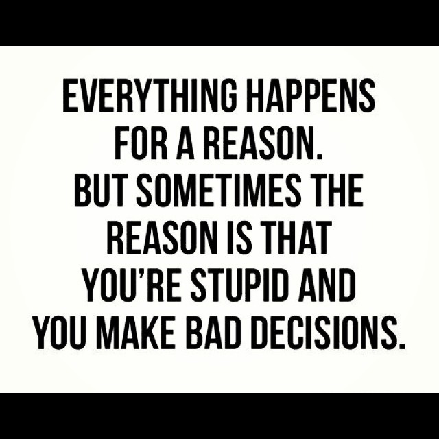 reason bad decisions