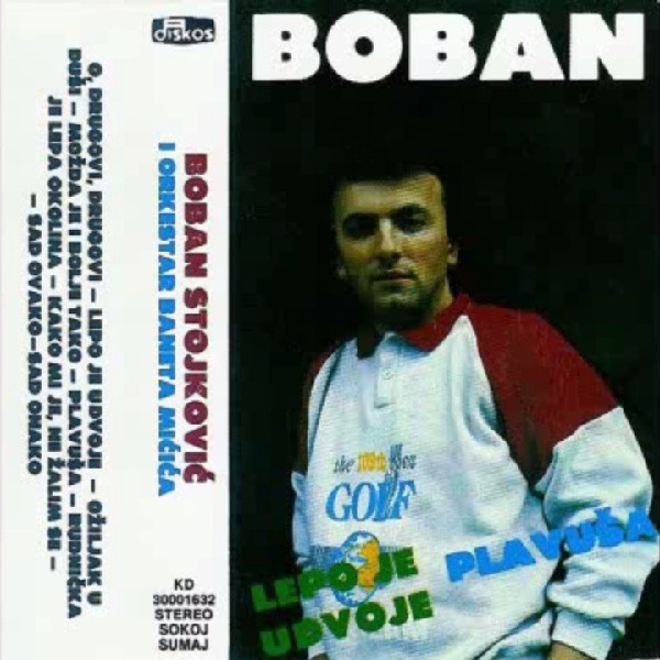 Boban Stojkovic 1989 Lepo je udvoje